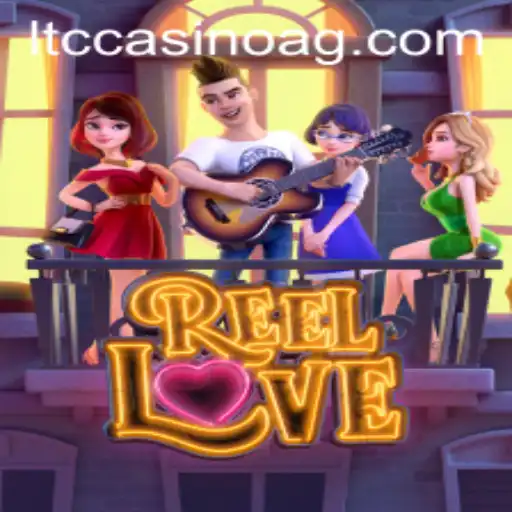 Discover the Excitement of ReelLove at 258.bet